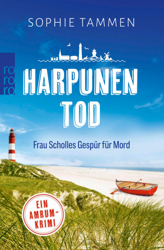 Sophie Tammen: Harpunentod: Frau Scholles Gespür für Mord