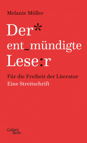 Melanie Möller: Der entmündigte Leser