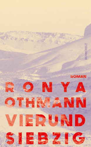 Ronya Othmann: Vierundsiebzig