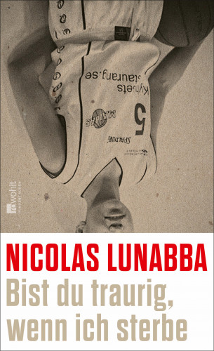 Nicolas Lunabba: Bist du traurig, wenn ich sterbe