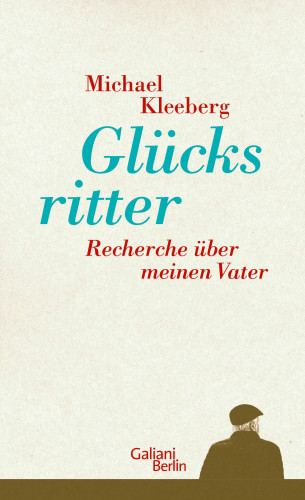 Michael Kleeberg: Glücksritter