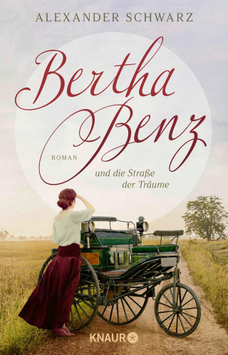 Alexander Schwarz: Bertha Benz und die Straße der Träume