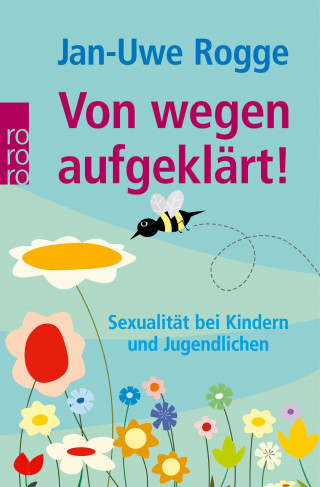 Jan-Uwe Rogge: Von wegen aufgeklärt!