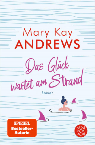 Mary Kay Andrews: Das Glück wartet am Strand
