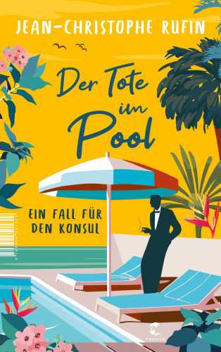 Jean-Christophe Rufin: Der Tote im Pool