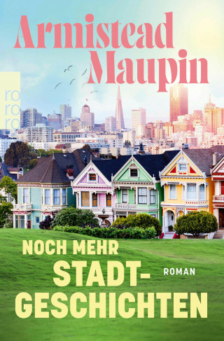 Armistead Maupin: Noch mehr Stadtgeschichten