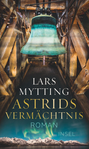 Lars Mytting: Astrids Vermächtnis
