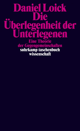 Daniel Loick: Die Überlegenheit der Unterlegenen