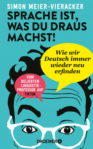 Prof. Dr. Simon Meier-Vieracker: Sprache ist, was du draus machst!