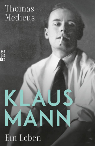 Thomas Medicus: Klaus Mann