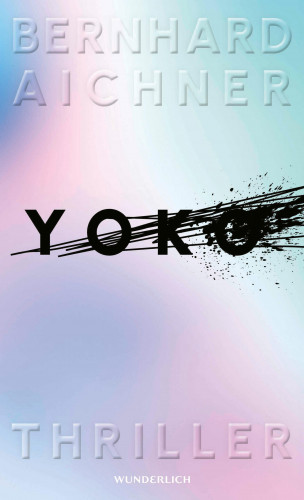 Bernhard Aichner: Yoko