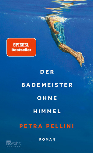 Petra Pellini: Der Bademeister ohne Himmel