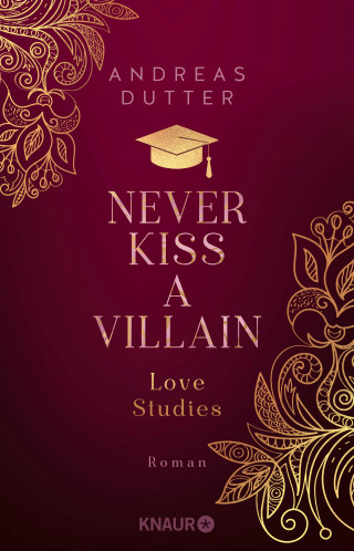 Andreas Dutter: Love Studies: Never Kiss a Villain