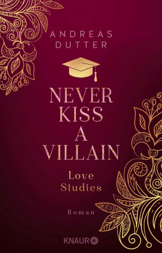 Andreas Dutter: Love Studies: Never Kiss a Villain