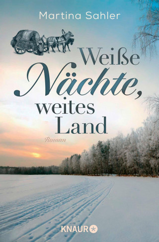 Martina Sahler: Weiße Nächte, weites Land
