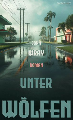 John Wray: Unter Wölfen