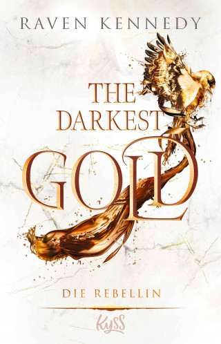 Raven Kennedy: The Darkest Gold – Die Rebellin