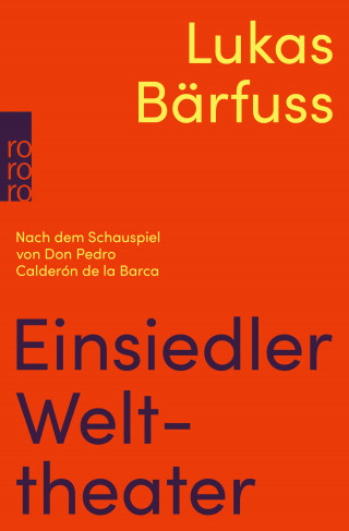 Lukas Bärfuss: Einsiedler Welttheater