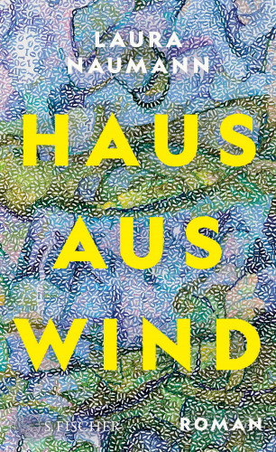Laura Naumann: Haus aus Wind