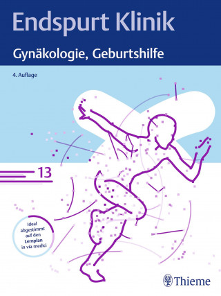 Endspurt Klinik: Endspurt Klinik: Gynäkologie, Geburtshilfe