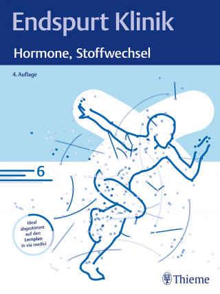 Endspurt Klinik: Endspurt Klinik: Hormone, Stoffwechsel