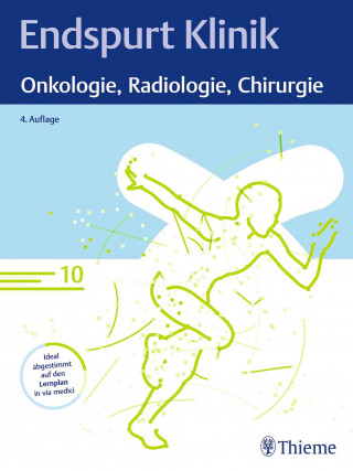 Endspurt Klinik: Endspurt Klinik: Onkologie, Radiologie, Chirurgie