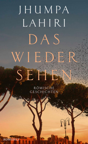 Jhumpa Lahiri: Das Wiedersehen