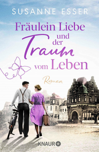 Susanne Esser: Fräulein Liebe und der Traum vom Leben