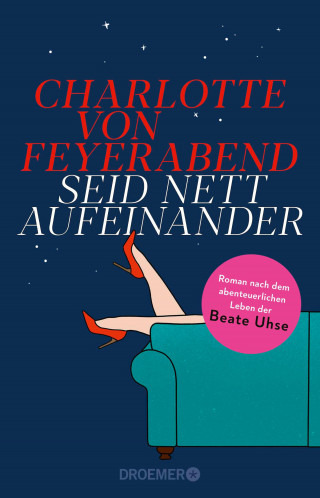 Charlotte von Feyerabend: Seid nett aufeinander