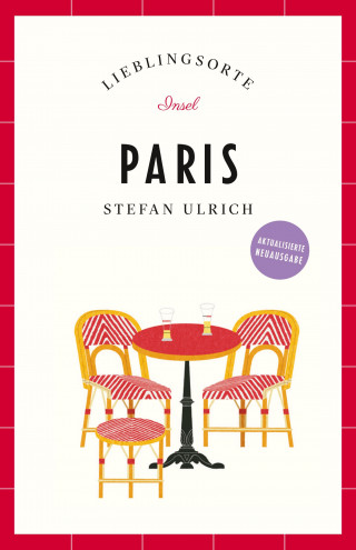 Stefan Ulrich: Paris Reiseführer LIEBLINGSORTE