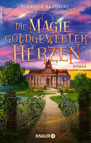 Eleanor Bardilac: Die Magie goldgewebter Herzen