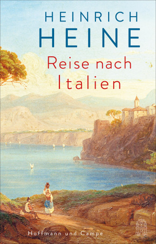 Heinrich Heine: Reise nach Italien