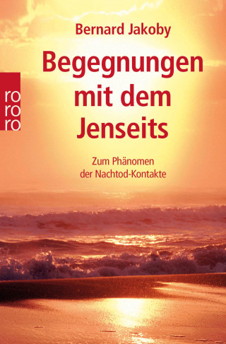 Bernard Jakoby: Begegnungen mit dem Jenseits