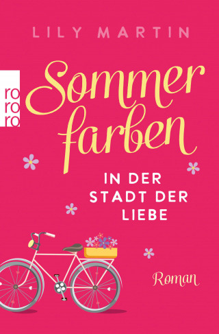 Lily Martin: Sommerfarben in der Stadt der Liebe