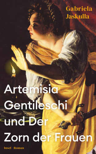 Gabriela Jaskulla: Artemisia Gentileschi und Der Zorn der Frauen
