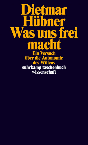 Dietmar Hübner: Was uns frei macht