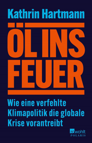 Kathrin Hartmann: Öl ins Feuer