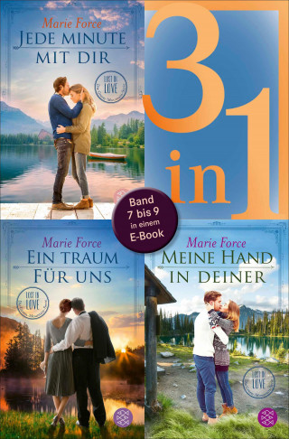 Marie Force: Jede Minute mit dir / Ein Traum für uns / Meine Hand in deiner - Lost in Love. Die Green-Mountain-Serie - Drei Romane in einem Band