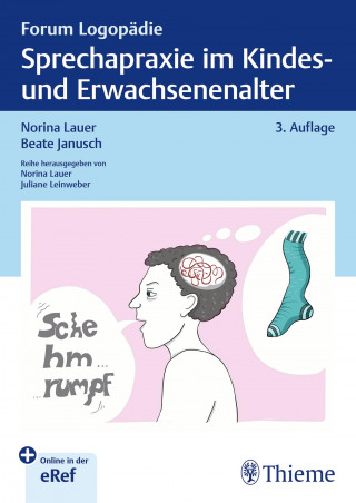 Norina Lauer, Beate Janusch: Sprechapraxie im Kindes- und Erwachsenenalter