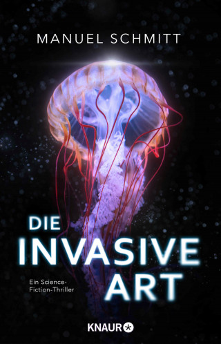 Manuel Schmitt: Die invasive Art