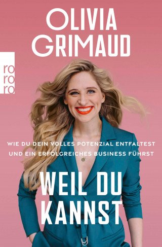 Olivia Grimaud: Weil du kannst