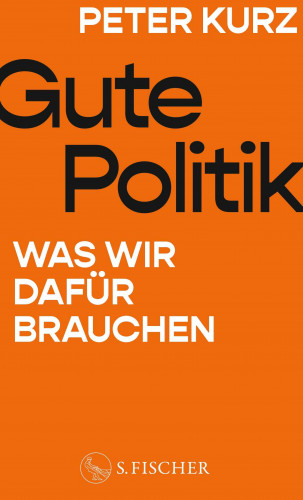 Peter Kurz: Gute Politik