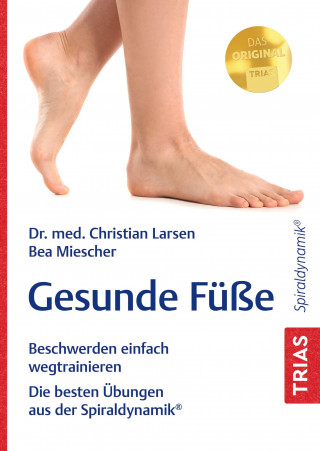 Christian Larsen, Bea Miescher: Gesunde Füße