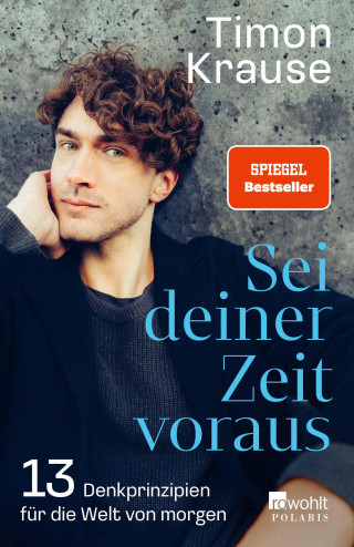 Timon Krause: Sei deiner Zeit voraus