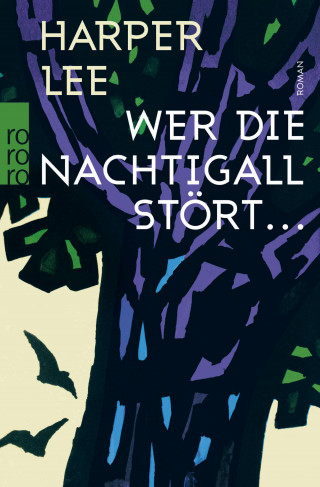 Harper Lee: Wer die Nachtigall stört ...