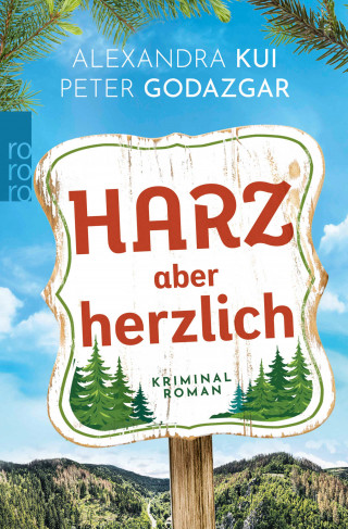 Peter Godazgar, Alexandra Kui: Harz aber herzlich