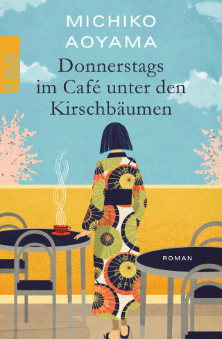 Michiko Aoyama: Donnerstags im Café unter den Kirschbäumen
