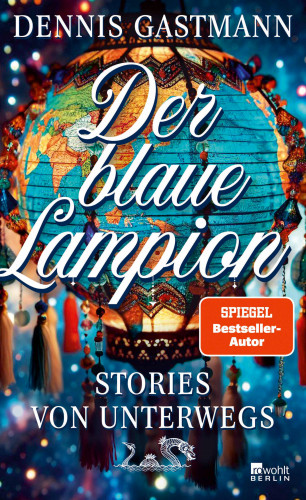 Dennis Gastmann: Der blaue Lampion