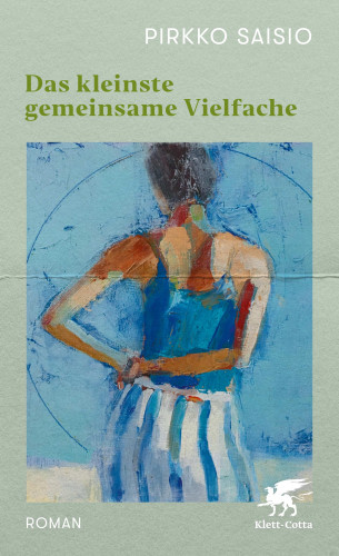 Pirkko Saisio: Das kleinste gemeinsame Vielfache
