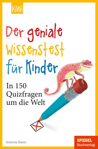 Antonia Bauer: Der geniale Wissenstest für Kinder